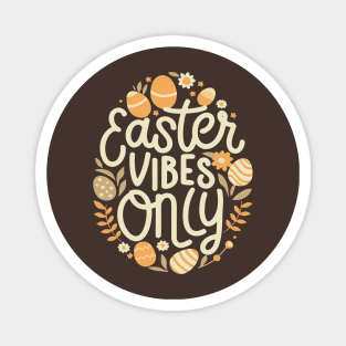 Easter Vibes Only: Egg-cellent Easter Day Magnet